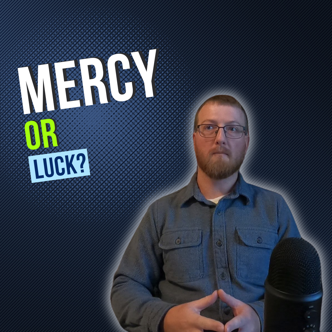 Mercy or Luck? by Weston A. Knudtson